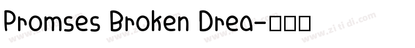 Promses Broken Drea字体转换